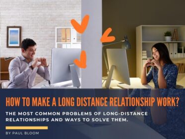 How to Make a Long Distance Relationship Work?