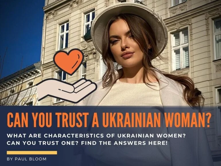 Can You Trust A Ukrainian Woman? Characteristics & Benefits Explained