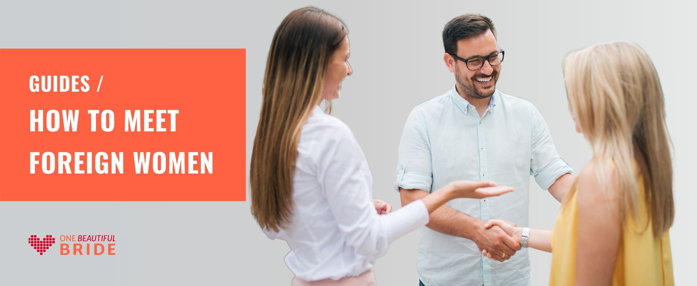 Ways to Meet Foreign Women Online & Offline