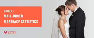 Mail-Order Marriage Statistics: Popularity, Age Gap, Divorce Rate, and More